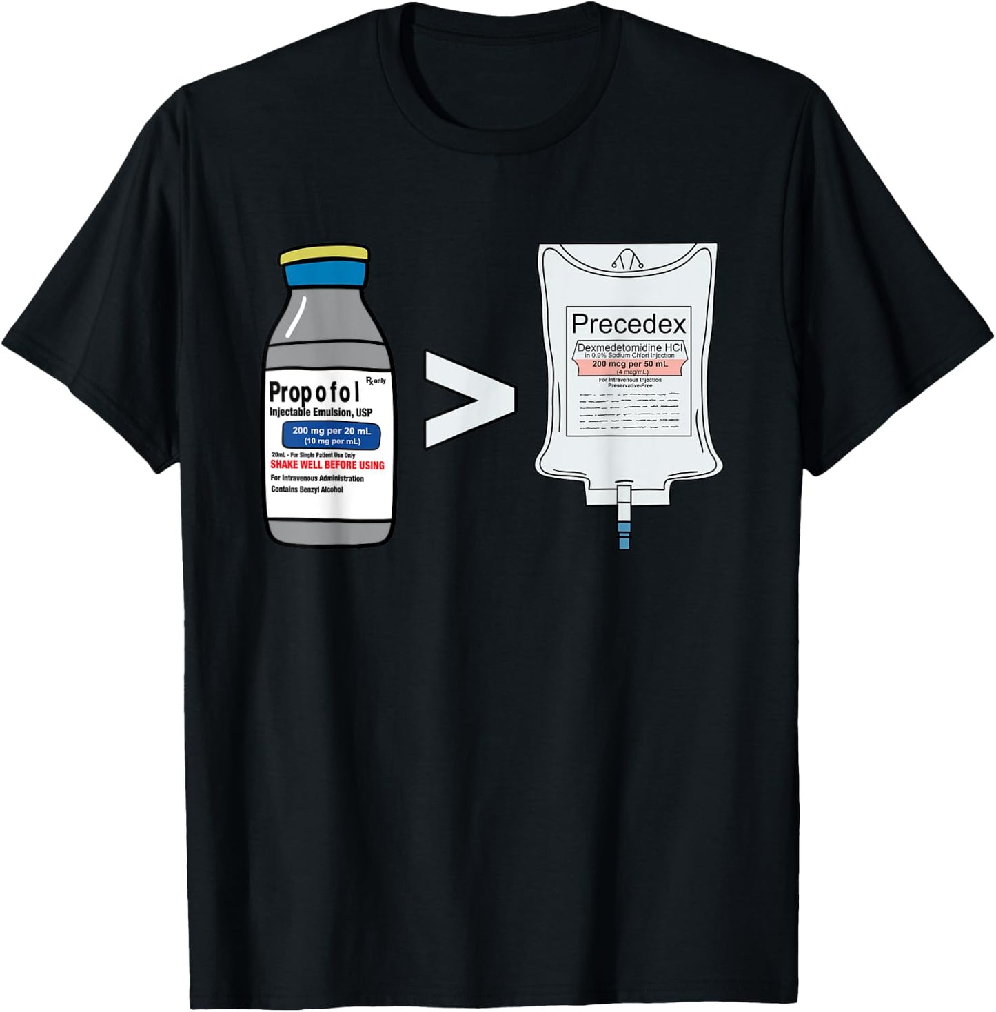 Propofol Precedex Funny Anesthesiologist Anesthesia T-Shirt - T-Shirt | Black