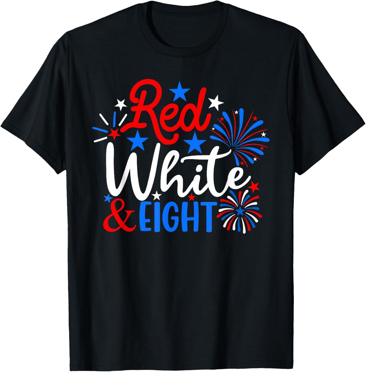 Red White And Eight 4th Of July 8th Birthday Patriotic T-Shirt - T-Shirt | Black