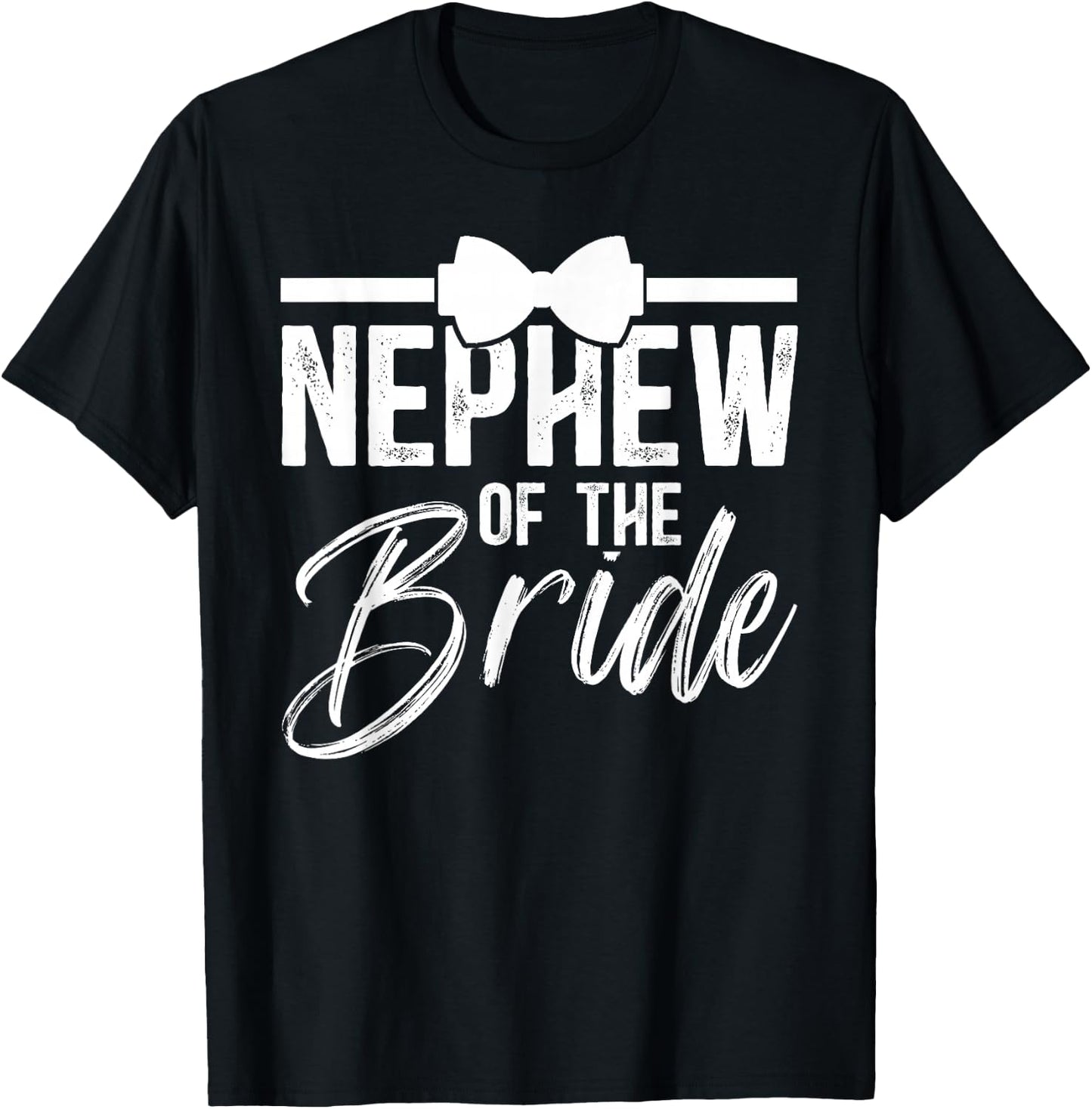 Nephew Of The Bride Nephew Bride's Nephew T-Shirt - T-Shirt | Black