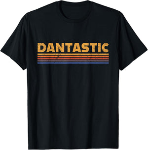 Dantastic First Name Dan Danny Funny Retro T-Shirt - T-Shirt | Black