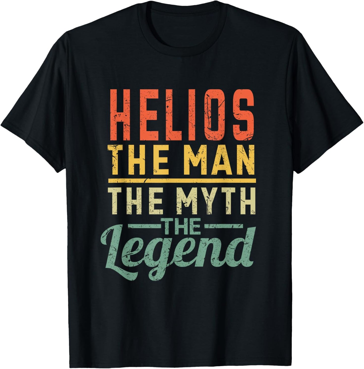 Helios The Man The Myth The Legend Name Helios T-Shirt - T-Shirt | Black