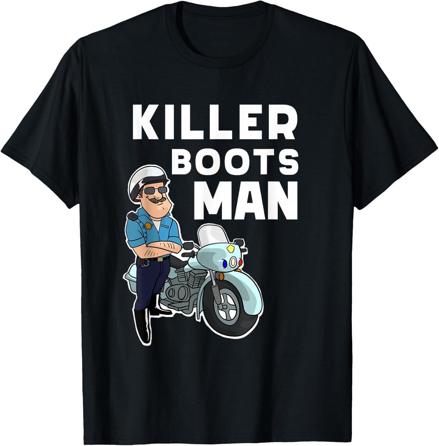Funny Motors Police Officer Killer Boots For Motorcycle Cop T-Shirt - T-Shirt | Black