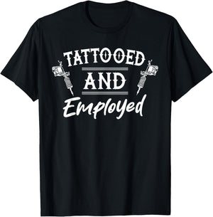 Funny Tattooed & Employed Tattooed Vintage Tattoo Artist T-Shirt - T-Shirt | Black