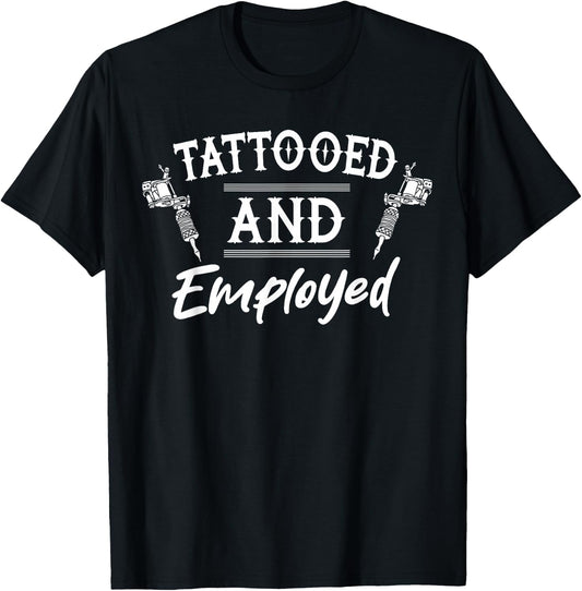 Funny Tattooed & Employed Tattooed Vintage Tattoo Artist T-Shirt - T-Shirt | Black