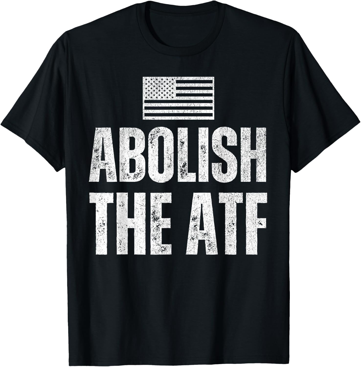 ATF Is USA Unconstitutional with Second Amendment Abolish The ATF the Bureau of Alcohol, Tobacco and Firearms Black -Adults Small Classic Fit Short Sleeve Patriotic Modern T-Shirt - T-Shirt | Black