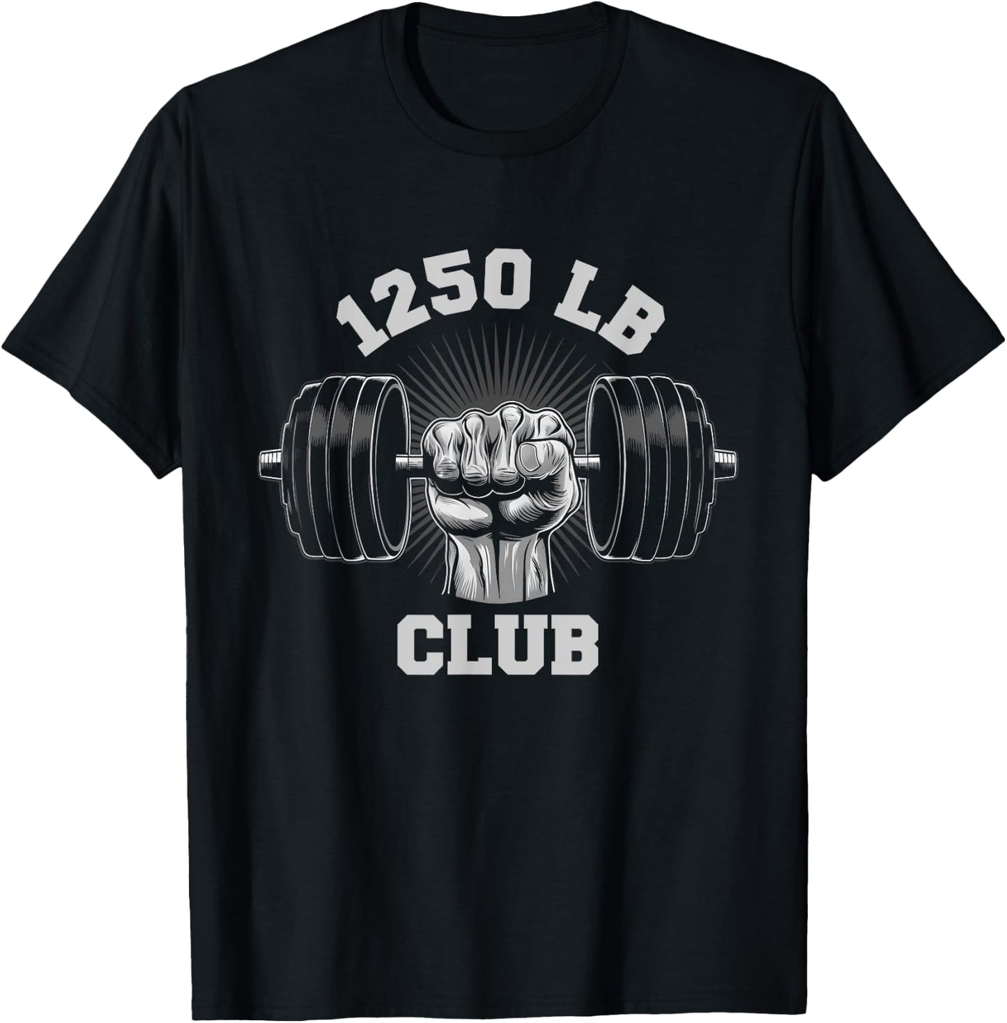 1250 Pound Club Gym Weightlifting Bodybuilders 1250 lb Club T-Shirt - T-Shirt | Black