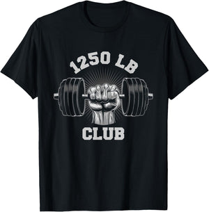 1250 Pound Club Gym Weightlifting Bodybuilders 1250 lb Club T-Shirt - T-Shirt | Black
