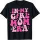 In My Girl Mom Era Groovy Mom Mothers Day 2024 T-Shirt - T-Shirt | Black