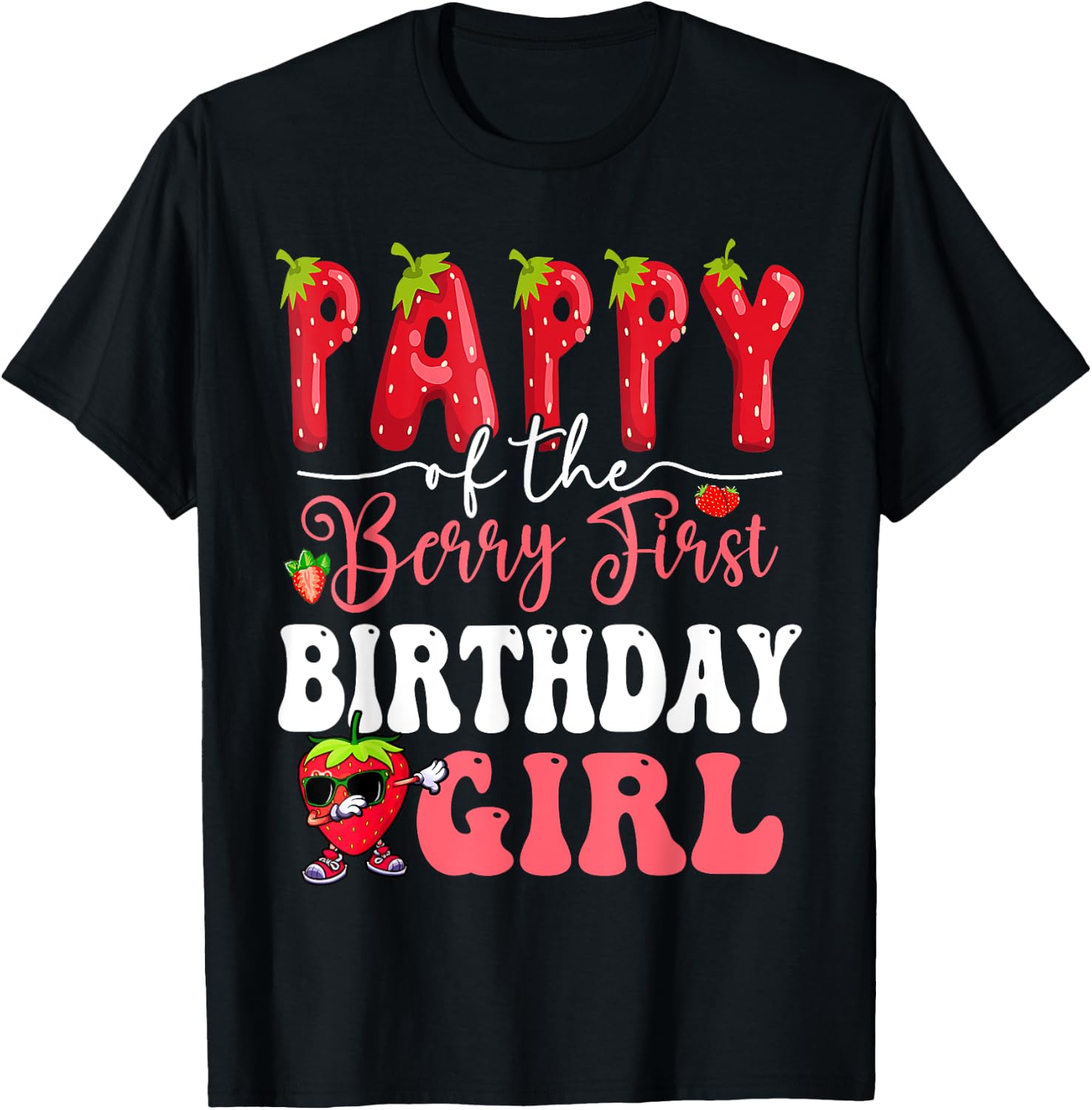 Pappy of Berry First Birthday Girl Sweet One Strawberry T-Shirt - T-Shirt | Black