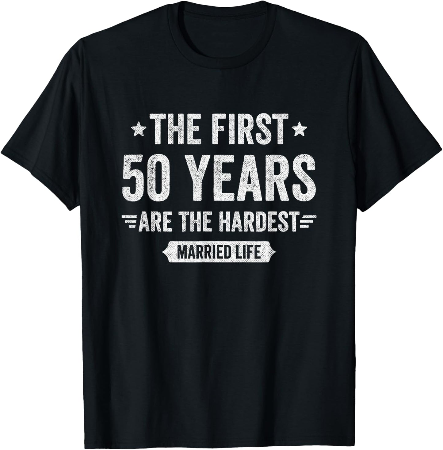 Couples Married 50 Years - Funny 50th Wedding Anniversary T-Shirt - T-Shirt | Black