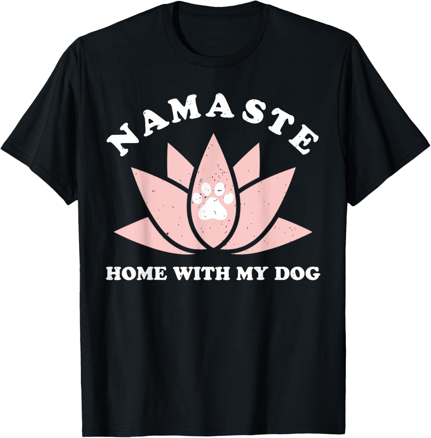 Namaste Home With My Dog Funny Yoga Gift T-Shirt - T-Shirt | Black