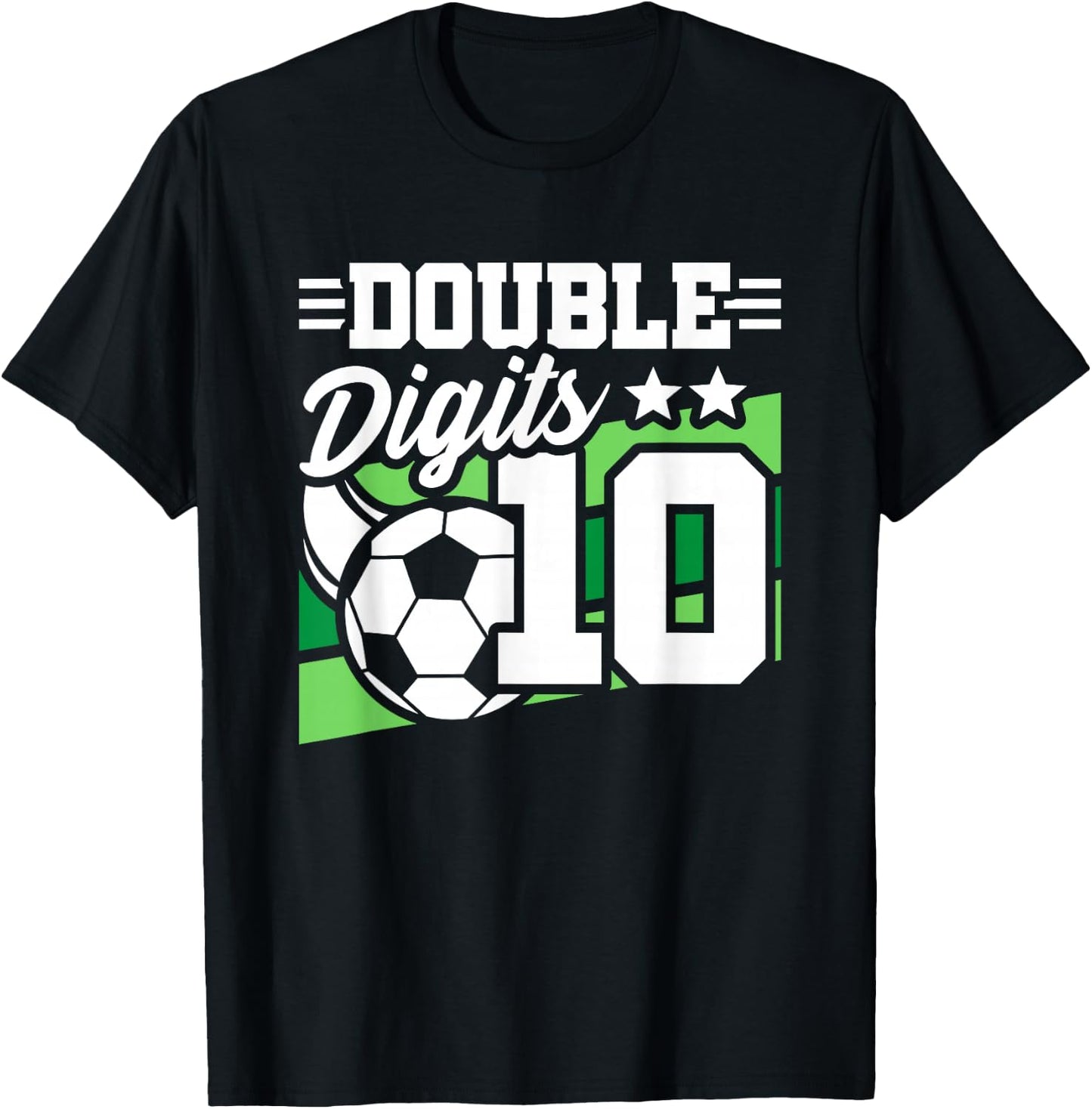 10th Birthday - Double Digits 10 Year Old - Soccer Birthday T-Shirt - T-Shirt | Black