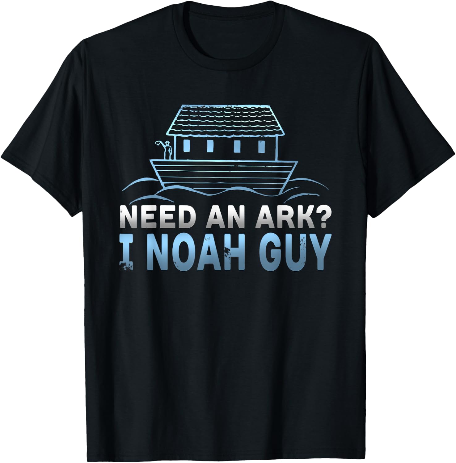 Funny Need An Ark? I Noah Guy Christian Pun T-Shirt - T-Shirt | Black