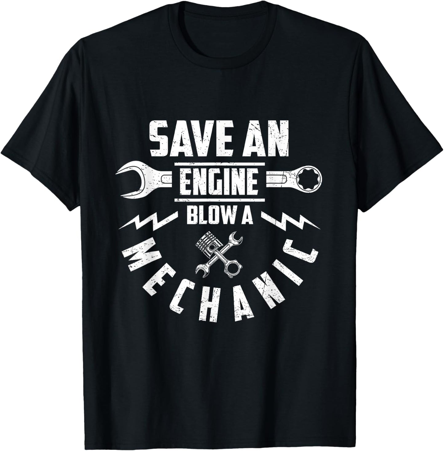 Save An Engine Blow A Mechanic Funny Saying Joke T-Shirt - T-Shirt | Black