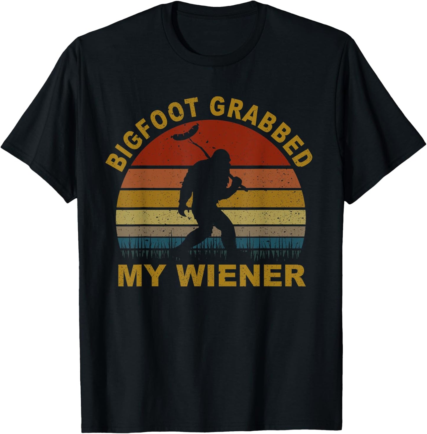 Bigfoot Grabbed My Wiener Retro T-Shirt - T-Shirt | Black