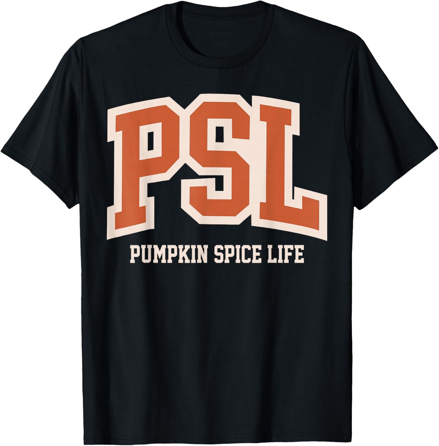 PSL Pumpkin Spice Life Funny Autumn Halloween Thanksgiving T-Shirt - T-Shirt | Black