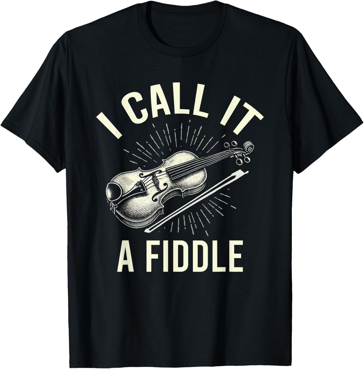 I Call It A Fiddle Show Love For Music T-Shirt - T-Shirt | Black