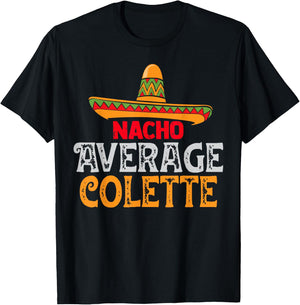 Nacho Average Colette Personalized Name Mexican Family T-Shirt - T-Shirt | Black