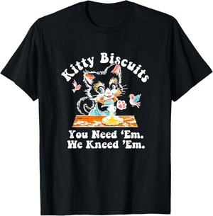 Funny Valentine Kitty Biscuits You need 'Em We kneed 'Em T-Shirt - T-Shirt | Black
