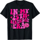 In My 25th Birthday Era Groovy Twenty - Five 25 Years Old T-Shirt - T-Shirt | Black