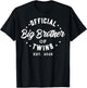 Official Big Brother of Twins 2025 Baby Announcement Gifts T-Shirt - T-Shirt | Black