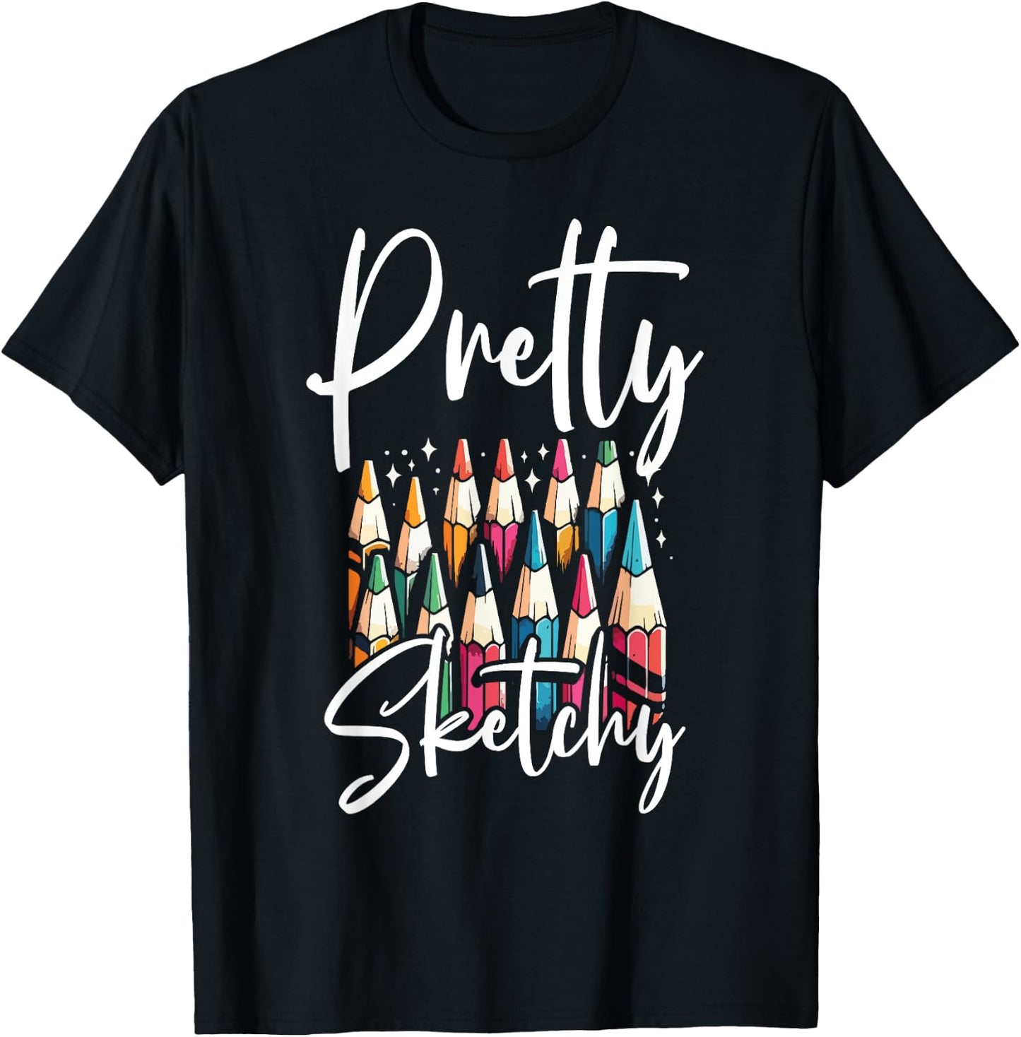 Pretty Sketchy - Funny Adult Coloring Sayings Meme T-Shirt - T-Shirt | Black