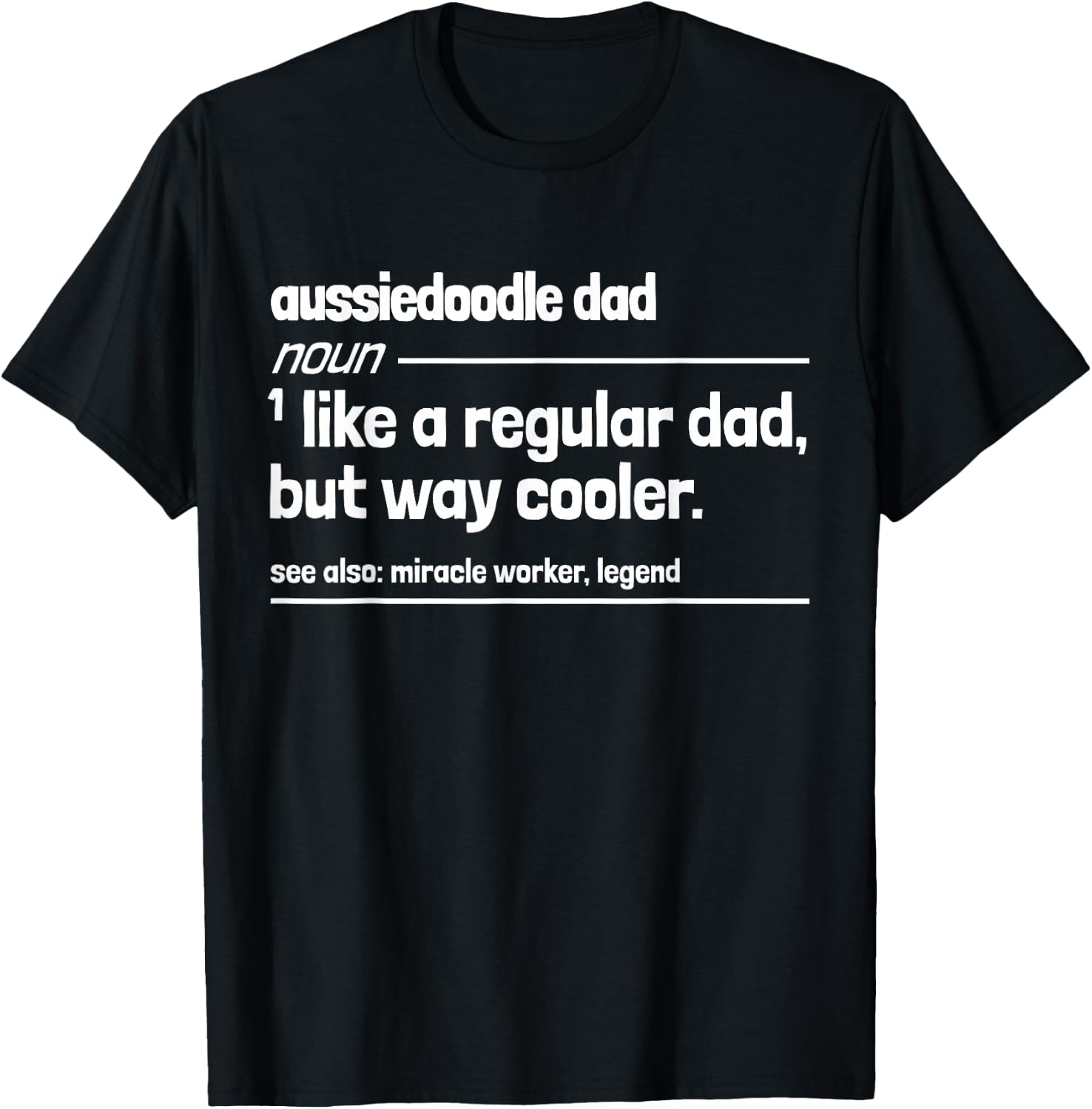 Aussiedoodle Dad Like a Regular But Dad But Way Cooler Funny T-Shirt - T-Shirt | Black