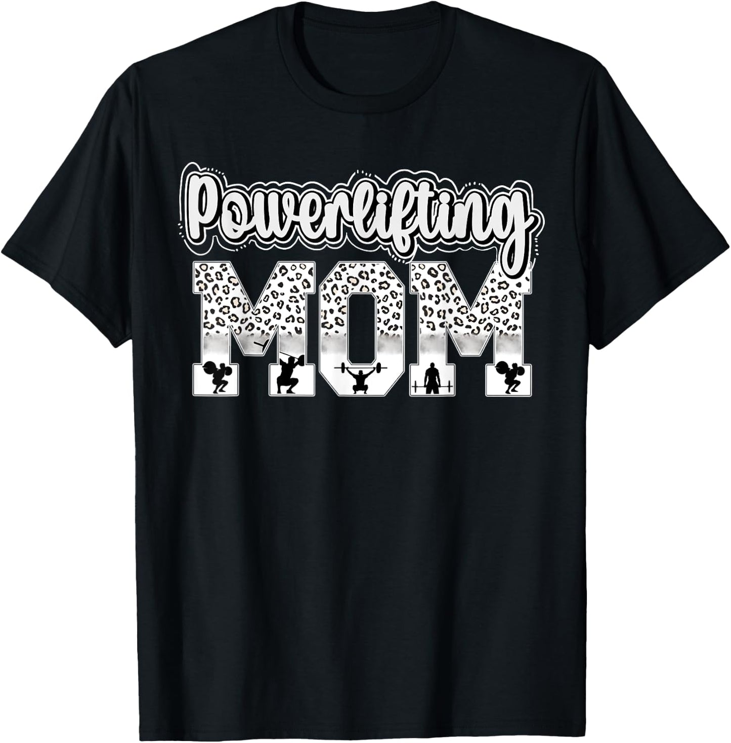 Powerlifting Mom Leopard Mom Of A Powerlifter Mama T-Shirt - T-Shirt | Black