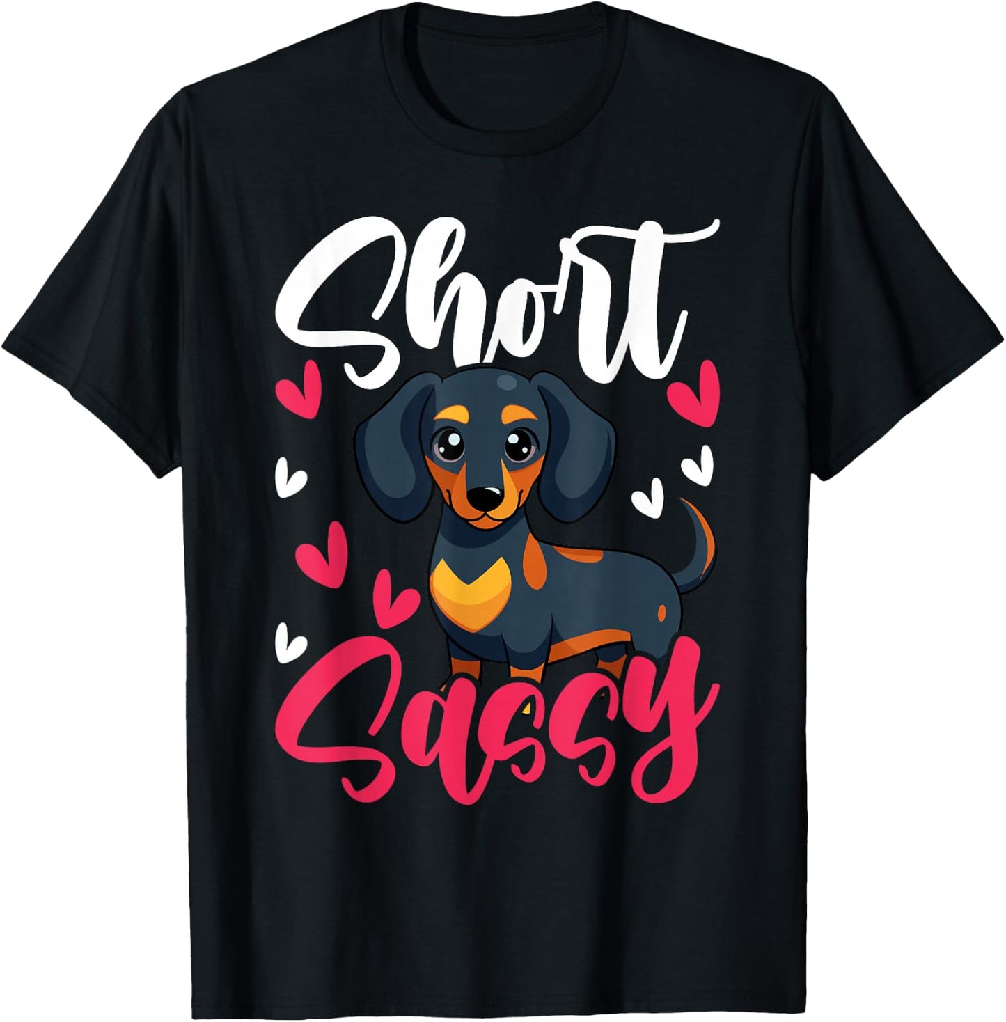 Short & Sassy Dachshund Weiner Dog Lover Cute Dachshund T-Shirt - T-Shirt | Black