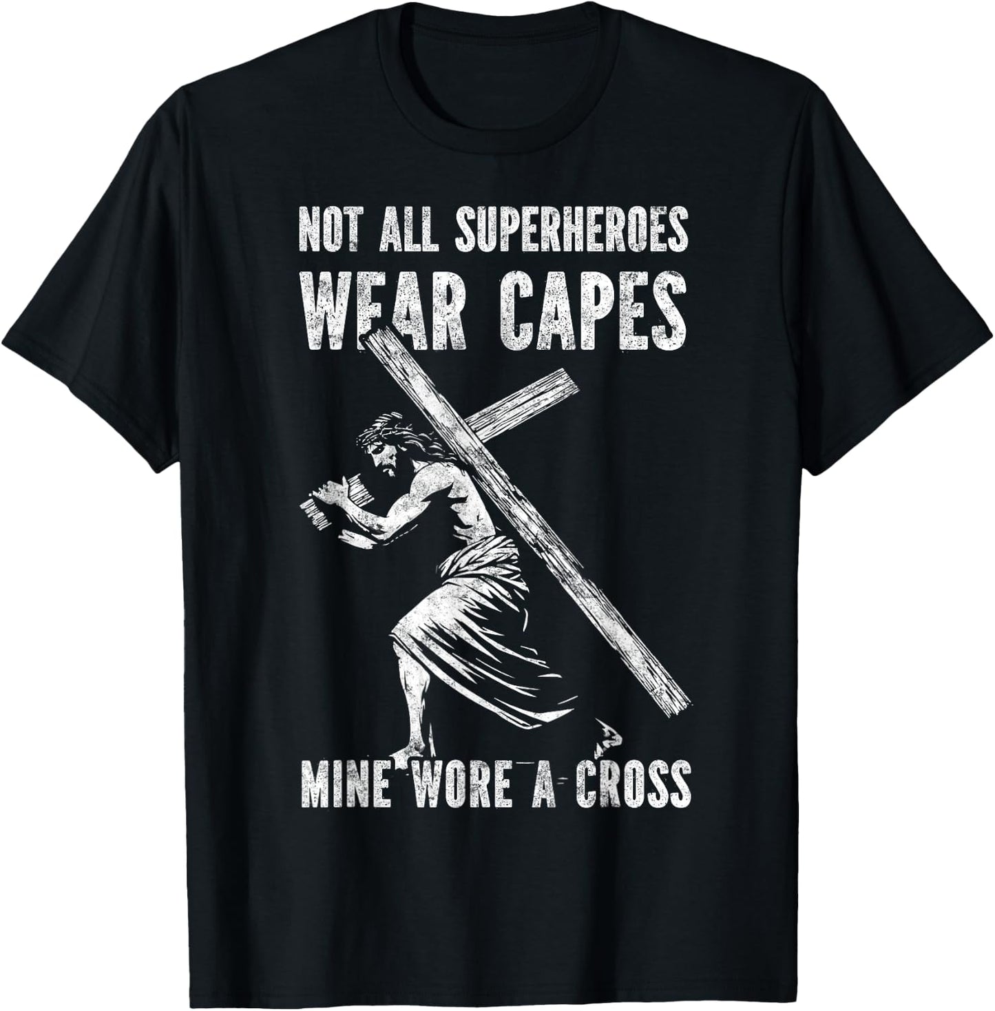 Not All Superheroes Wear Capes Jesus Christ Cross Christian T-Shirt - T-Shirt | Black
