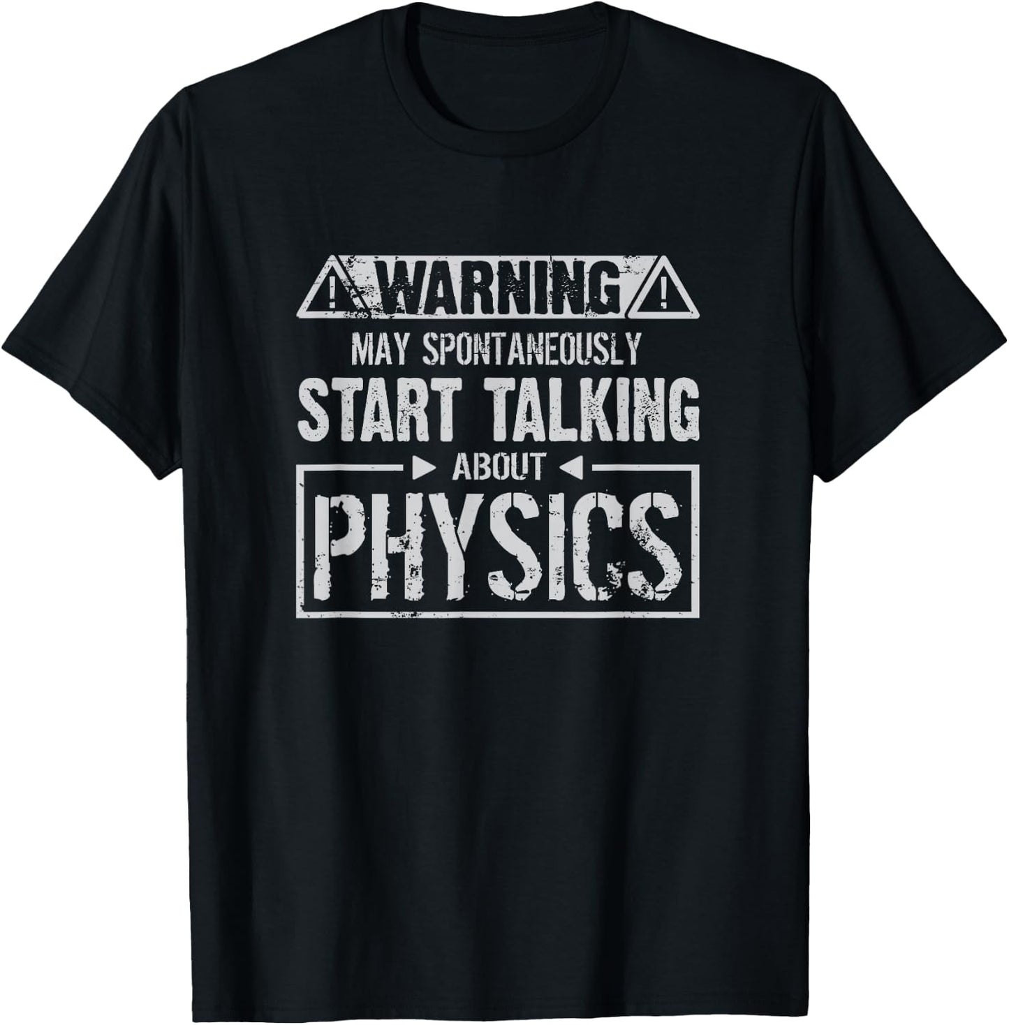 Warning May Start Talking About Physics Science T-Shirt - T-Shirt | Black