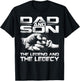 Dad And Son The Legend And The Legacy T-Shirt - T-Shirt | Black