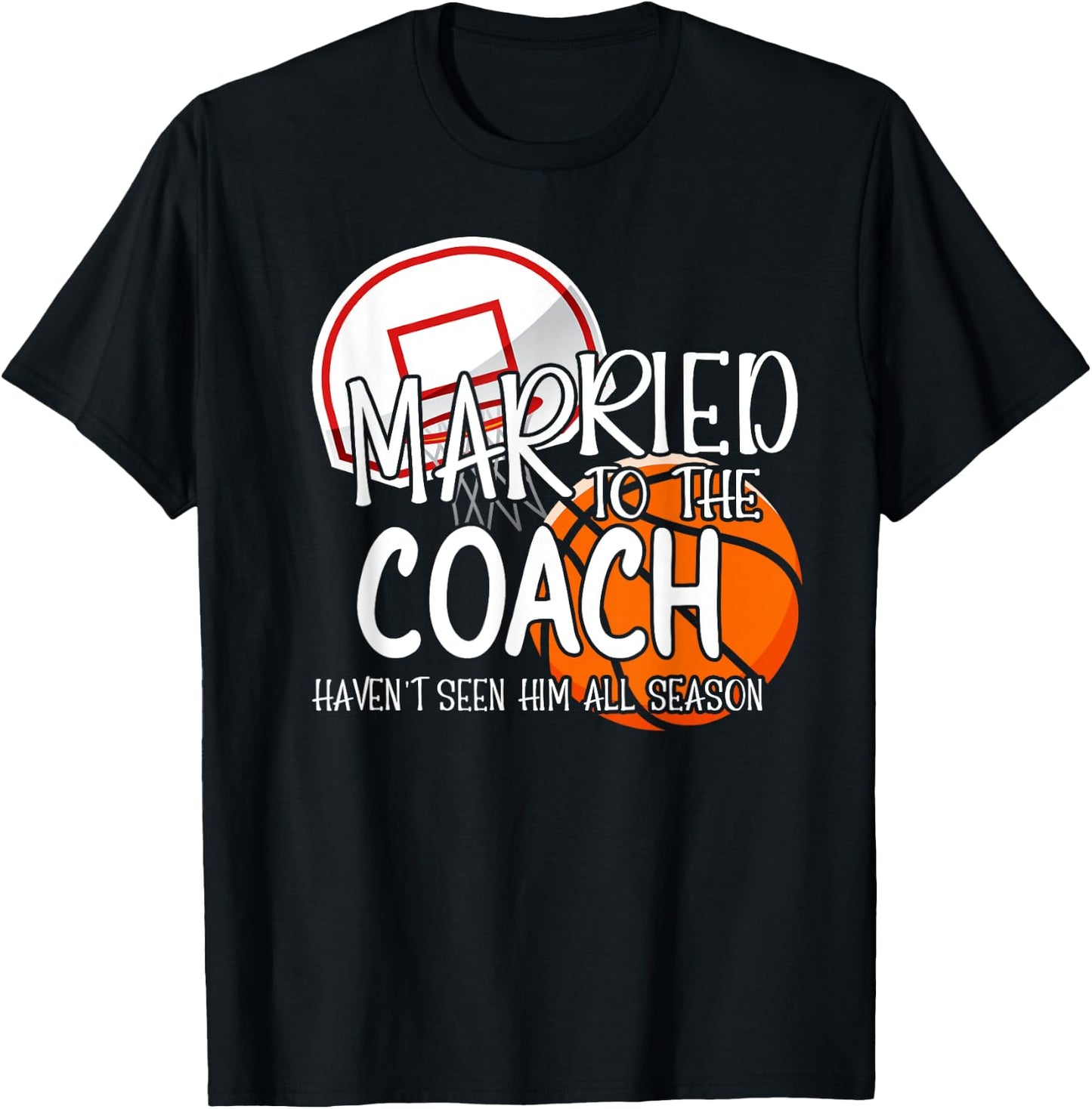 Married To The Basketball Coach Wife Of A Basketball Coach T-Shirt - T-Shirt | Black