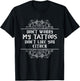 Sarcastic My Tattoos Don't Like You Either Illustration T-Shirt - T-Shirt | Black