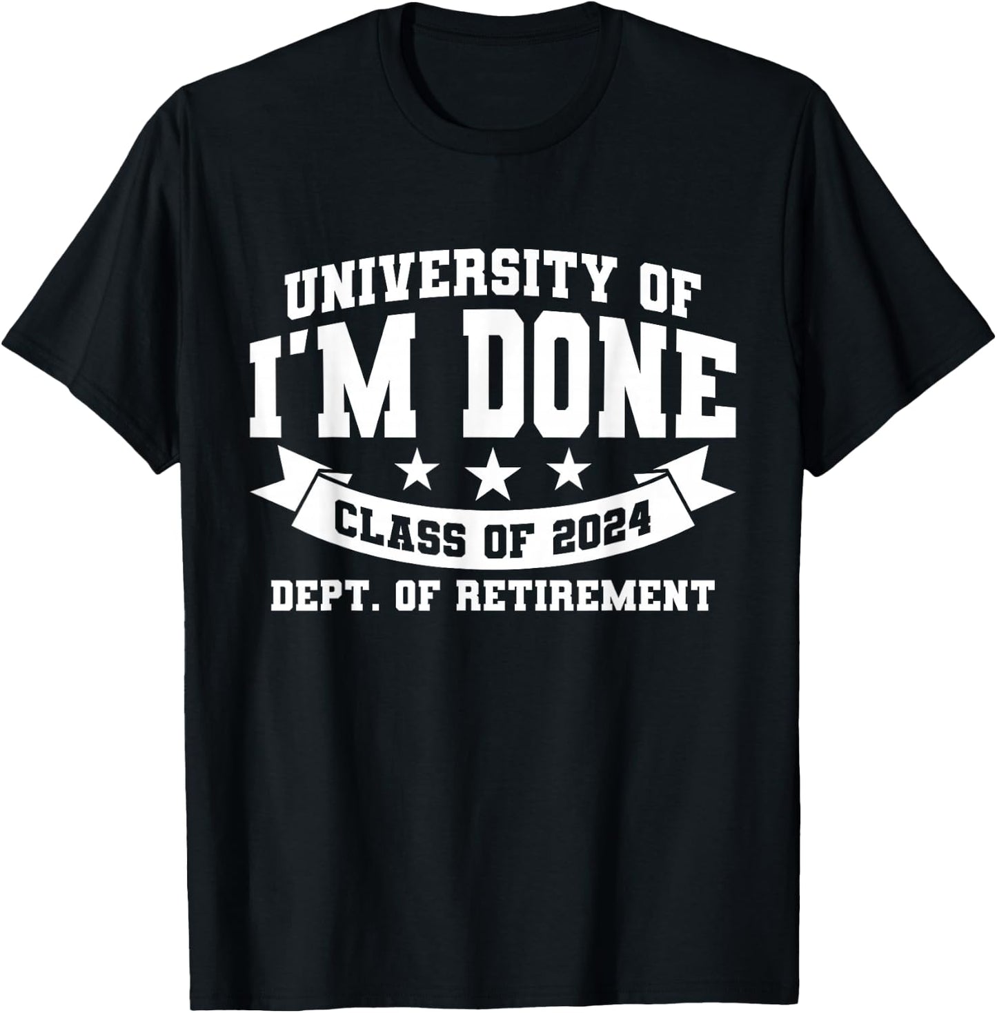 I'm Done Class Of 2024 Funny Retired Teacher Retirement 2024 T-Shirt - T-Shirt | Black