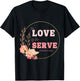 To Love to Serve Saint Elizabeth of Hungary Flower Design T-Shirt - T-Shirt | Black