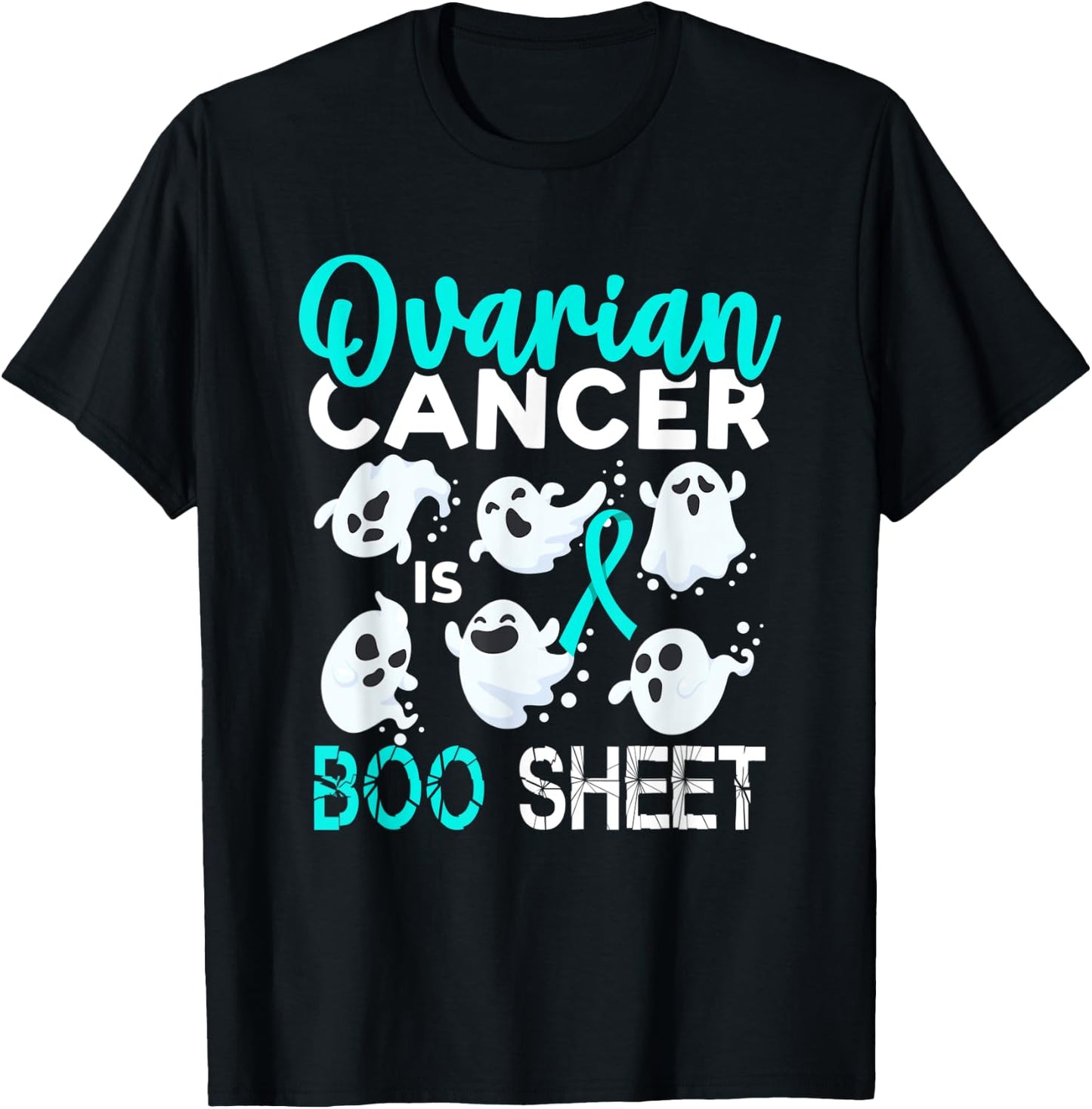 Ovarian Cancer Is Boo Sheet Halloween T-Shirt - T-Shirt | Black