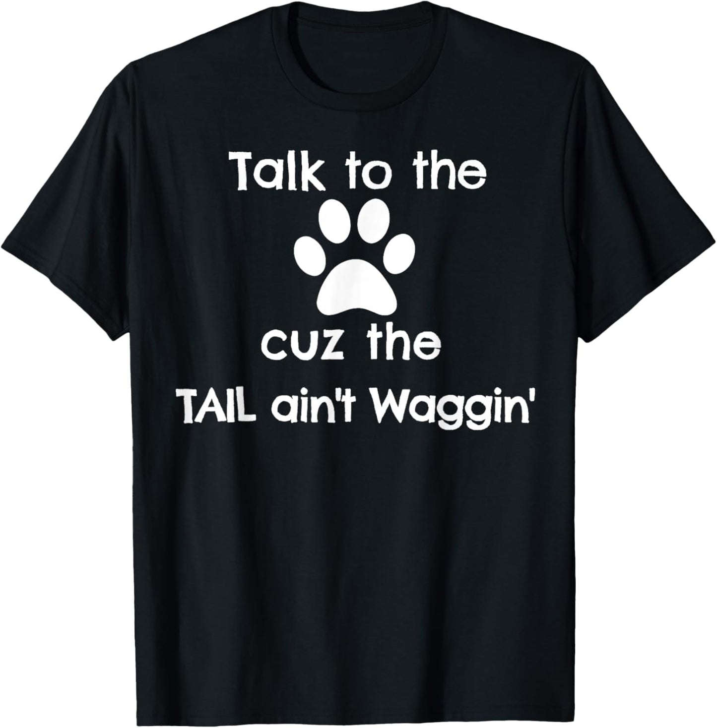 Cute Talk to the Paw dog doggy gift T shirt T-Shirt - T-Shirt | Black