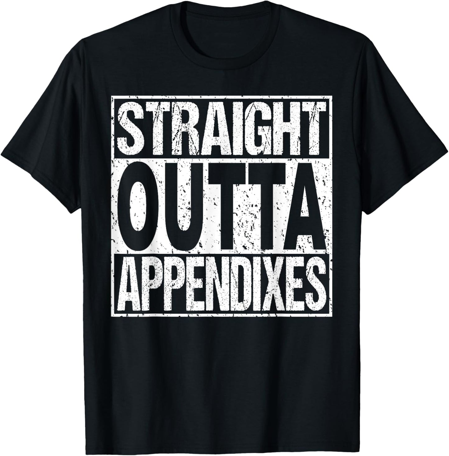 Appendix Surgery T Shirt Appendectomy Survivor Gag Gift T-Shirt - T-Shirt | Black