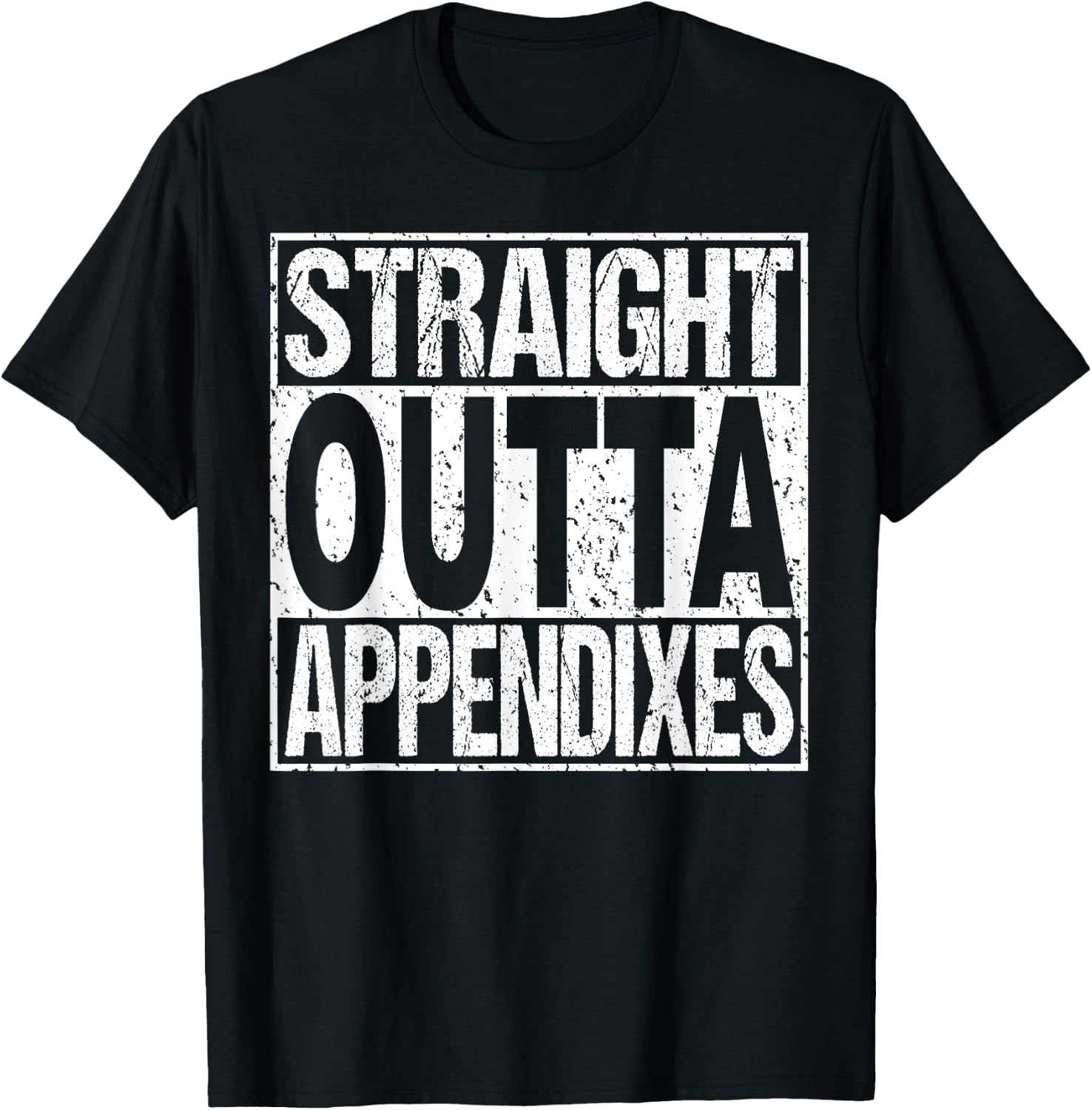 Appendix Surgery T Shirt Appendectomy Survivor Gag Gift T-Shirt - T-Shirt | Black