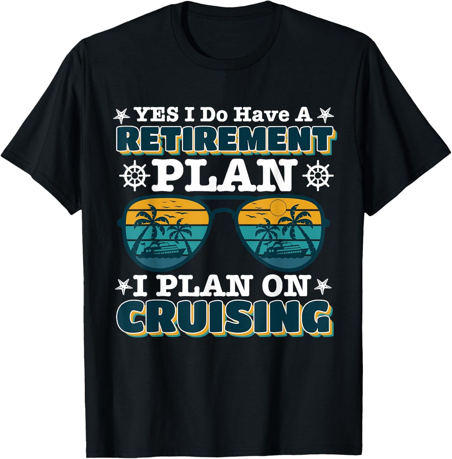Carnival Cruise Retirement Plan Cruise Ship Cool Cruise Line T-Shirt - T-Shirt | Black