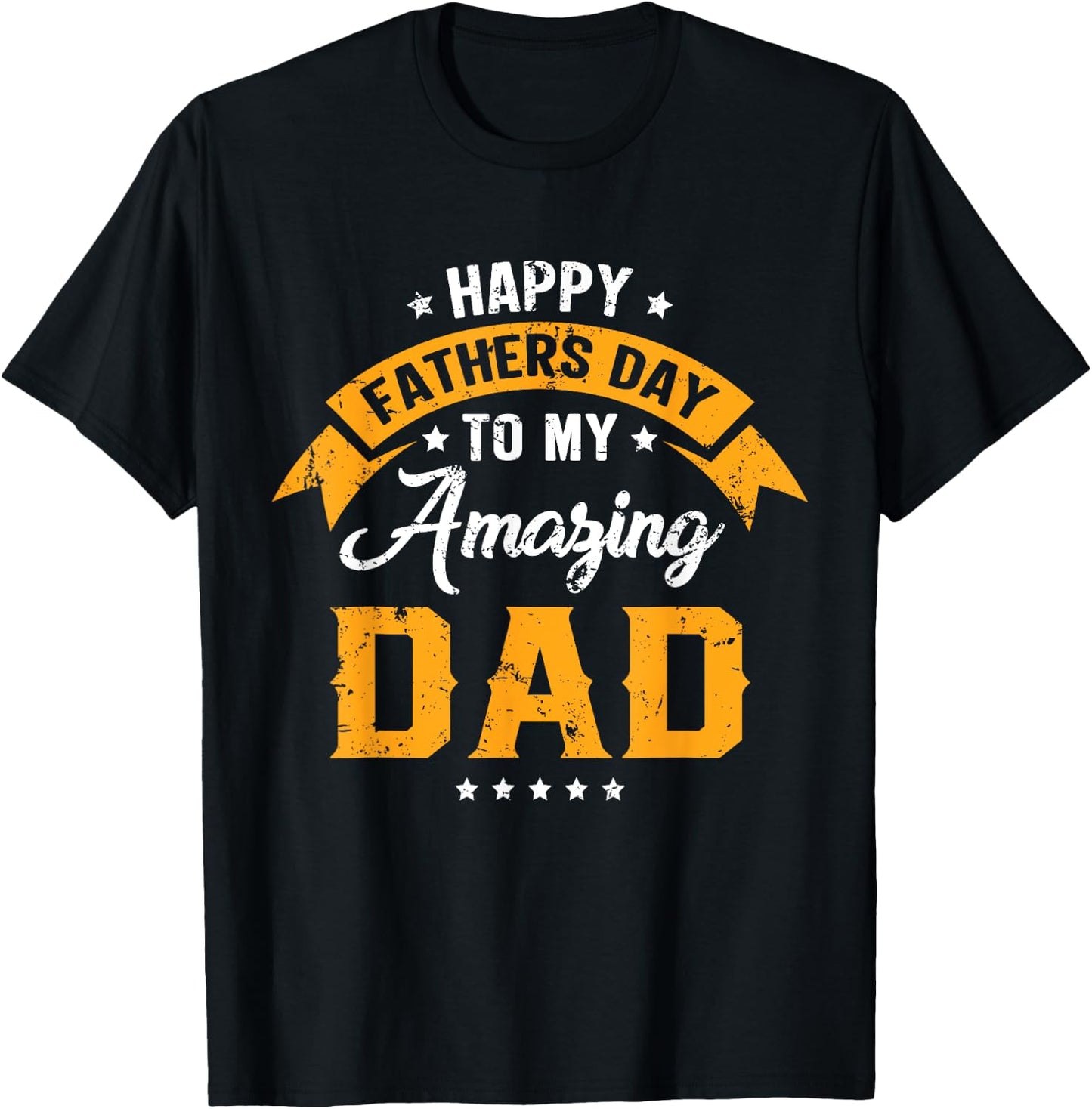 Happy Father's Day To My Amazing Dad From Daughter Son Daddy T-Shirt - T-Shirt | Black