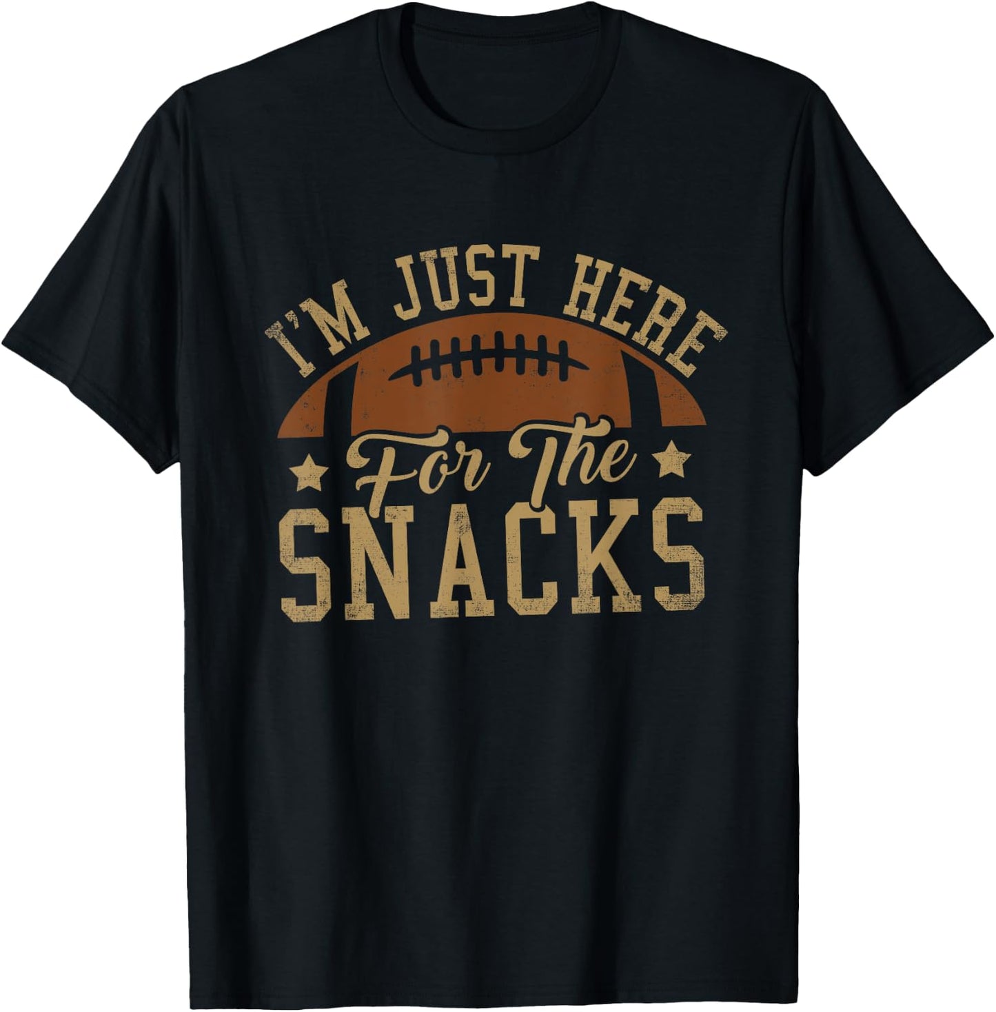 I'm Just Here for the Snacks Funny Football T-Shirt - T-Shirt | Black