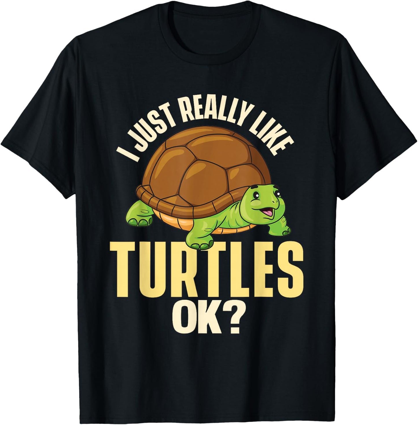 I Just Really Like Turtles Ok - Ocean Animal Cute Tortoise T-Shirt - T-Shirt | Black