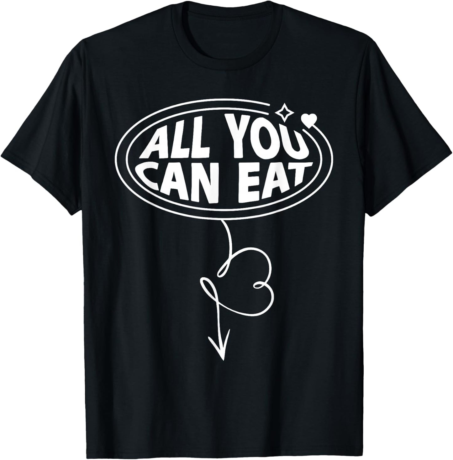 Crude Adult Humor Inappropriate Funny ALL YOU CAN EAT Arrow T-Shirt - T-Shirt | Black