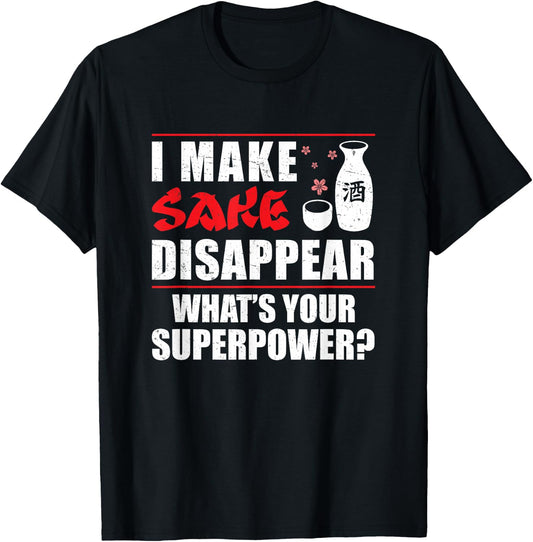 Japanese Sake I Make Sake Disappear Funny T-Shirt - T-Shirt | Black