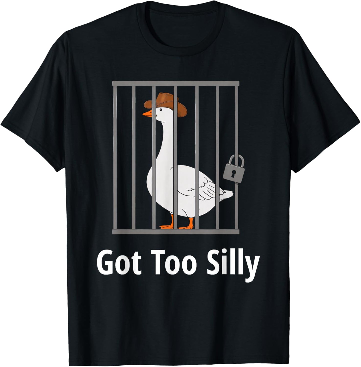 Silly Goose Got Too Silly - Funny Cowboy Goose Jail Joke T-Shirt - T-Shirt | Black