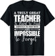 A Truly Great Teacher Is Hard To Find Difficult To Forget T-Shirt - T-Shirt | Black