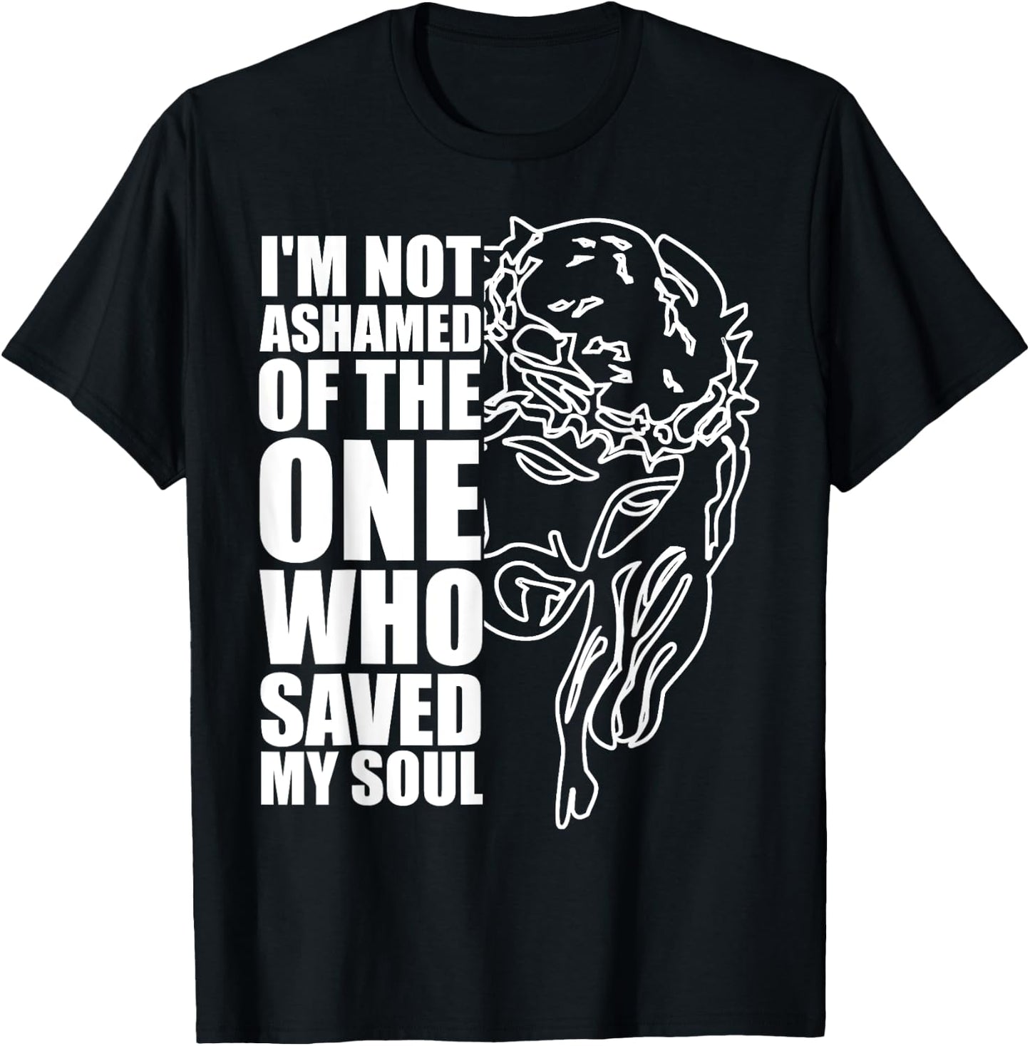Christian Religious Jesus I'm Not Ashamed T-Shirt - T-Shirt | Black