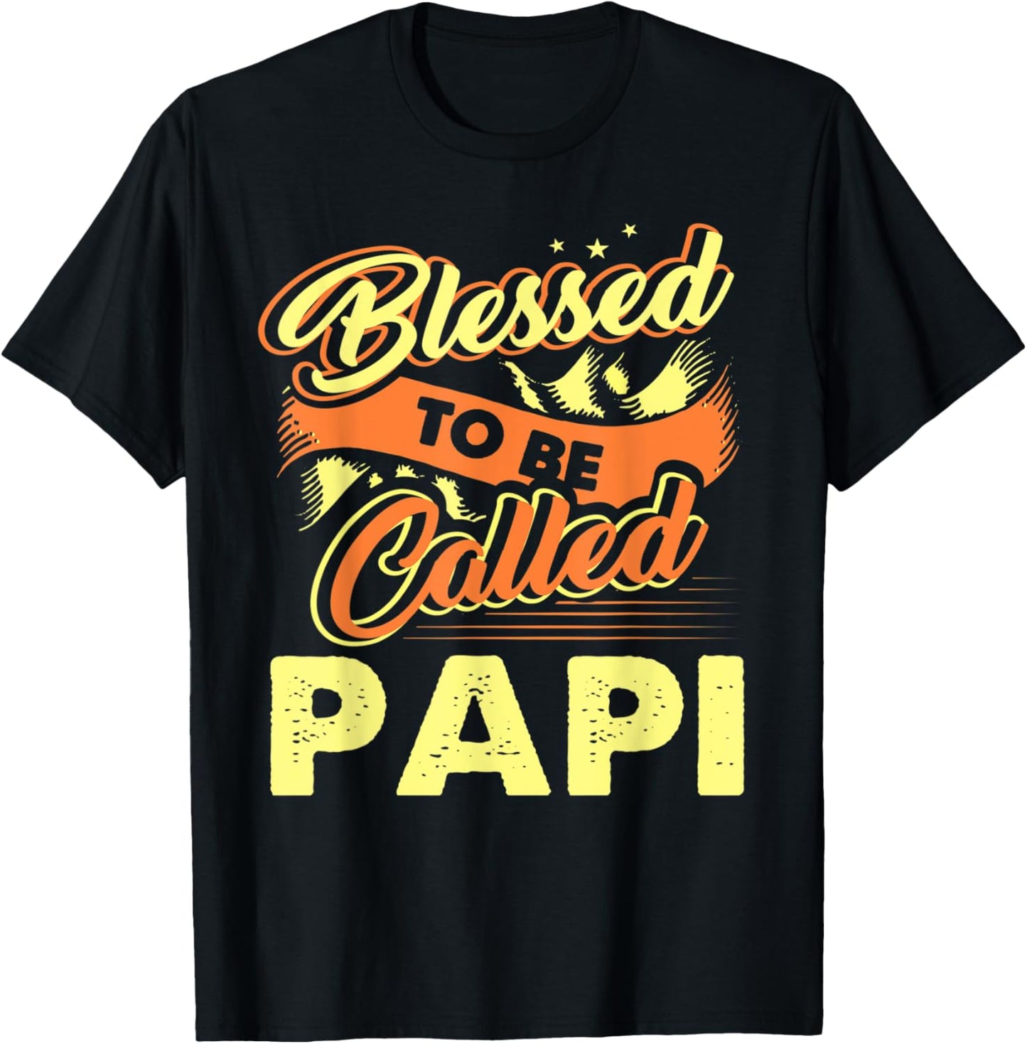 Fathers Day Blessed To Be Called Papi Gift T-Shirt - T-Shirt | Black